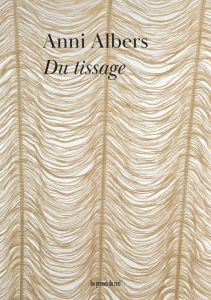 Anni Albers, Du tissage