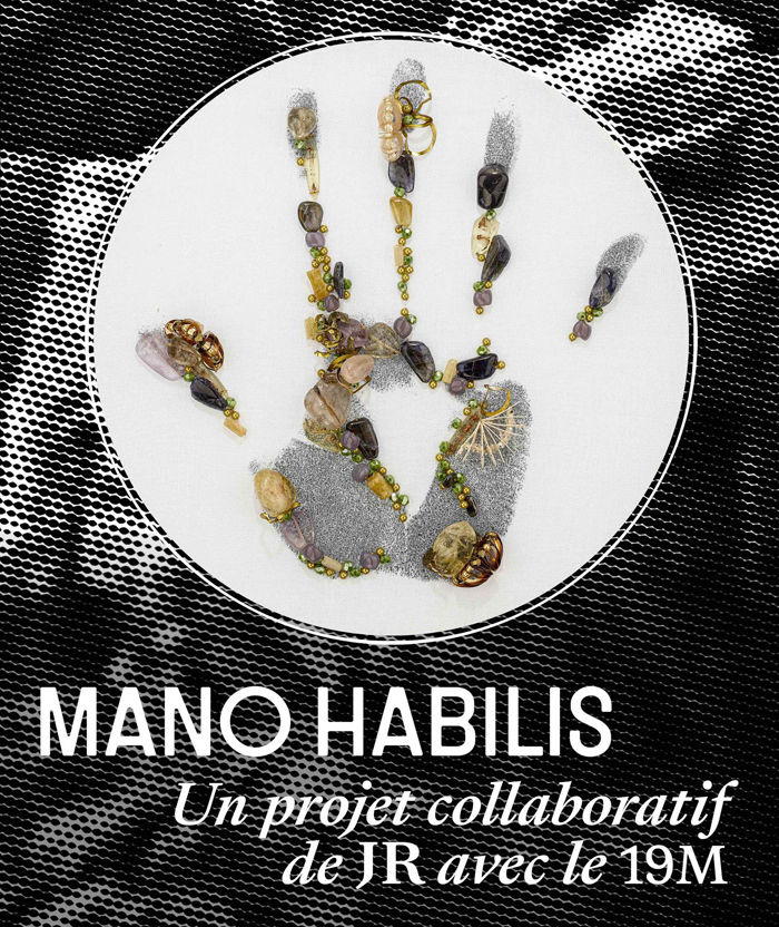Mano Habilis, un projet collaboratif de JR avec le19M